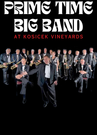 Prime Time Big Band(live music) @Kosicek Vineyards