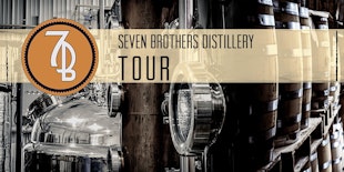 Distillery Tour @ Seven Brothers Distilling Company