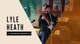 Lyle Heath (live music) @ Darkroom Brewery