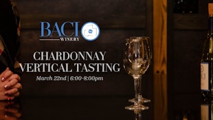 Chardonnay Vertical Tasting @ Baci Winery