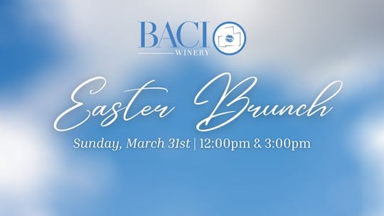 Easter Brunch @ Baci Winery