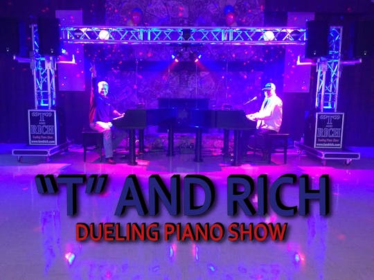 "T" and Rich Dueling Piano Show @ The Cove 8/18