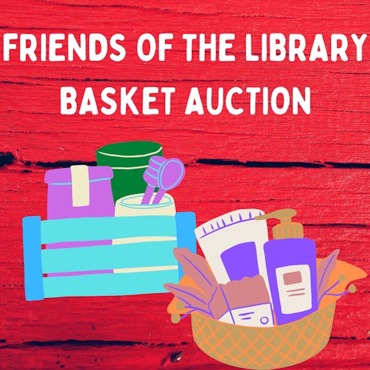 FRIENDS OF THE LIBRARY BASKET AUCTION.png